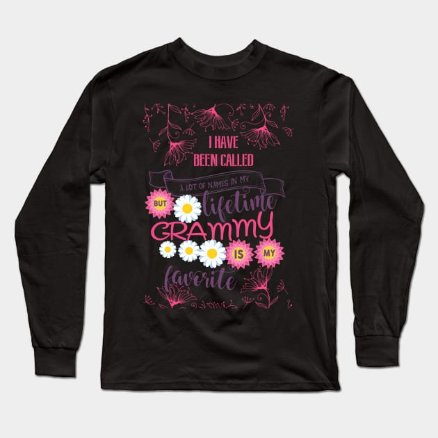 I Have Been Called  Alot Of Names In My Grammy Favorite Long Sleeve T-Shirt by Diannas